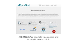 At UCT DataFirst can help you prepare and
share your research data
 