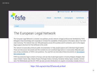 2015/08/16
31
https://fsfe.org/activities/ftf/network.en.html
 