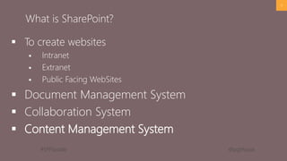 #SPFSeattle @pgbhoyar
 To create websites
 Intranet
 Extranet
 Public Facing WebSites
 Document Management System
 Collaboration System
 Content Management System
11
What is SharePoint?
 
