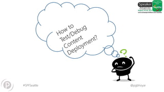 #SPFSeattle @pgbhoyar
 