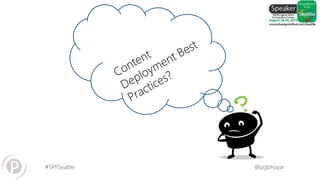 #SPFSeattle @pgbhoyar
 