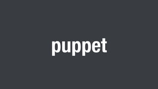 puppet
 