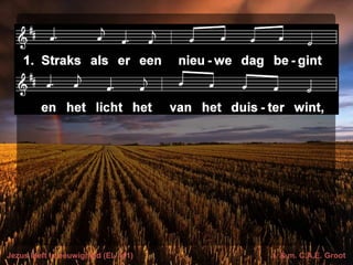 Jezus leeft in eeuwigheid (EL 411) t. & m. C.A.E. Groot
 