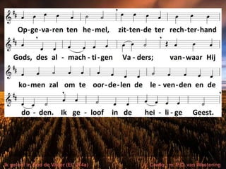 Ik geloof in God de Vader (EL 274a) t. Credo; m. P.C. van Westering
 