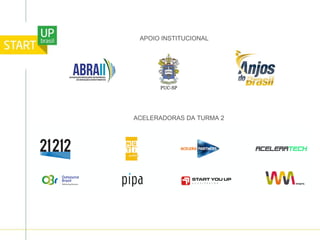 APOIO INSTITUCIONAL
ACELERADORAS DA TURMA 2
 