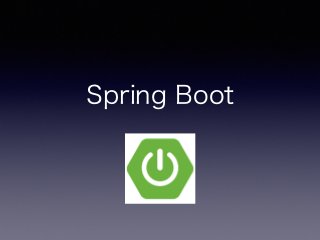 Spring Boot
 