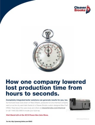 ©2015 Cleaver-Brooks, Inc.
Visit Stand L24 at the 2015 Power-Gen Asia Show.
For info. http://powereng.hotims.com RS#24
 