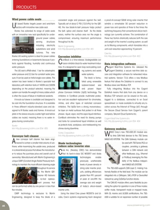 48 www.power-eng.com
PRODUCTS
a proof-of-concept 50kW string solar inverter that
exhibits a remarkable 50 percent reduction in
power loss and operates at three to fve times the
switching frequency that conventional silicon tech-
nology can currently achieve. The combination of
these two factors drastically reduces both the size
and weight of the inverter’s cooling system, as well
as its fltering components, which translates into a
unit-cost reduction approaching 15 percent.
Cree Inc.
Info http://powereng.hotims.com RS#: 403
Data integration software
C
ogent Real-Time Systems Inc. released the
Cogent DataHub, a secure real-time data ac-
cess and integration software for networked indus-
trial systems. Version 7.3.6 offers a new Modbus
feature that allows the DataHub to connect to any
Modbus slave over Modbus TCP.
Fully integrating Modbus into the Cogent
DataHub means that data from any device on a
Modbus TCP network can be viewed on the web,
logged to a database, connected to an Excel
spreadsheet, or made available to virtually any lo-
cation across the Internet of Things (IoT) through
the Secure Cloud Service from Cogent’s parent
company, Skkynet Cloud Systems Inc.
Cogent Real-Time Systems Inc.
Info http://powereng.hotims.com RS#: 404
Gateway modules
W
AGO Corp.’s new 750-658 I/O module eas-
ily links CAN feld devices to the 750 Series
WAGO-I/O-SYSTEM. The CAN Gateway module can
be used with 750 Series PLCs or
couplers, providing a gateway
between a CAN network and
other feldbuses, (e.g., Ethernet
or Profbus) leveraging the fex-
ibility of the feldbus indepen-
dent WAGO-I/O-SYSTEM.
The 750-658 supports CAN Layer 2, making it ex-
tremely fexible at the feld level. The module can be
integrated into a CANopen, SAE-J1939 or DeviceNet
network by using CoDeSys function blocks.
The CAN I/O module offers users fexibility by pro-
viding the option for operation in one of three modes:
sniffer mode, transparent mode or mapped mode.
With GL marine and UL508 certifcations, the 750-
658 is suitable for an expansive number of possible
Wind power cable seals
U
K based Roxtec targets power and wind-farm
sectors with innovative new cable seal.
Roxtec has extended its range of cable seals
with an innovative new seal specifcally for under-
ground power cables
serving structures
including electricity
substations and wind
turbines. The new
Roxtec UG sealing system is ideal for power cables
entering foundations or basements because it pro-
tects against fooding, humidity and continuous
water pressure.
The UG seal is IP68-rated, 1 bar for catastrophic
water pressure and 0.3 bar for constant water pres-
sure. It can be used on trefoil single core cables. The
system has been tested in Roxtec’s specialist test
laboratory with retention tests of 1400N and 3300N
depending on the product selected, meaning the
system can handle the weight of many cables which
is often the cause of failure in traditional sealants.
A knock-out sleeve is available and designed to
be cast into the foundation structure. It is available
in three different industry-standard sizes and de-
signed to ft Roxtec seals and frames. A knock-out
plate in the sleeve ensures a water-tight seal before
cables are routed, meaning there is no water in-
gress during construction.
Roxtec
Info http://powereng.hotims.com RS#: 400
Conveyor belt cleaner
A
new conveyor belt cleaner has been engi-
neered to contain a smaller total volume of ure-
thane, while maximizing the usable area, produced
in a streamlined process that allows the manufactur-
er to reduce the purchase price and overall cost of
ownership. Manufactured with Martin Engineering’s
unique CARP (Constant Angle Radial Pressure) tech-
nology to maintain the most effcient cleaning angle
throughout its service
life, the Martin QB1
Cleaner HD features
a no-tool replace-
ment process that
can be performed safely by one person in less than
fve minutes.
CARP technology is exclusive to Martin
Engineering, designed to keep the blade at a
consistent angle and pressure against the belt.
Typically set at about 2 PSI (13.8 kPa) for the QB1
HD, the low blade-to-belt pressure helps protect
the belt, splice and cleaner itself. As the blade
wears, neither the surface area nor the angle is
compromised, ensuring maximum performance
throughout its life.
Martin Engineering
Info http://powereng.hotims.com RS#: 401
Corrosion inhibitor
C
orrBlock is a time-release, biodegradable cor-
rosion inhibitor block for water treatment indus-
tries. It is designed for open loop recirculating cool-
ing systems and waste
water systems.
The block is formu-
lated using renewable
soybean-based wax
and proven Vapor
phase Corrosion Inhibitor (VpCI) technology. The
inhibitors in CorrBlock provide multimetal protec-
tion and are excellent replacement for chromates,
nitrites, and other types of restricted corrosion
inhibitors. The VpCIs form a strong monomolecu-
lar layer on metal surfaces that protect in all three
phases - liquid, vapor, and the vapor-liquid interface.
CorrBlock eliminates the need for dosing pumps
and tanks for conventional liquid inhibitors as well
as protects tools, workpiece, and metalworking ma-
chines during downtime.
Cortec Corporation
Info http://powereng.hotims.com RS#: 402
Diode technologies
reduce solar inverter size
C
ree Inc. (Nasdaq: CREE) has demonstrated
that its best-in-class SiC MOSFET and diode
technologies enable
previously unattainable
levels of power density in
string solar inverter prod-
ucts, yielding effciencies
greater than 99.1 percent
at peak at one-ffth the
average size and weight
of today’s silicon-based
inverter units.
Using the latest Cree power MOSFETs and di-
odes, Cree’s systems engineering team designed
 