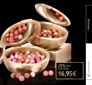 21632
N
atural Radiance
21633
N
aturalBronze
41
MAQUILLAJEwww.orilame.es
 