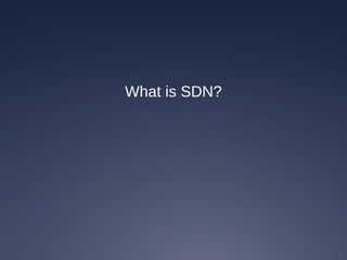 What is SDN?
 
