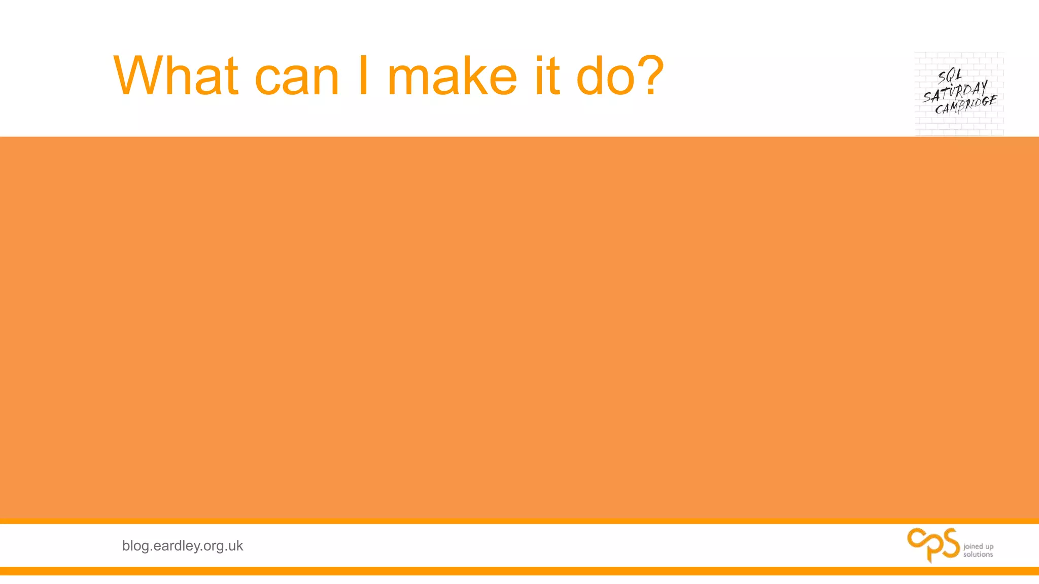 blog.eardley.org.uk
What can I make it do?
 