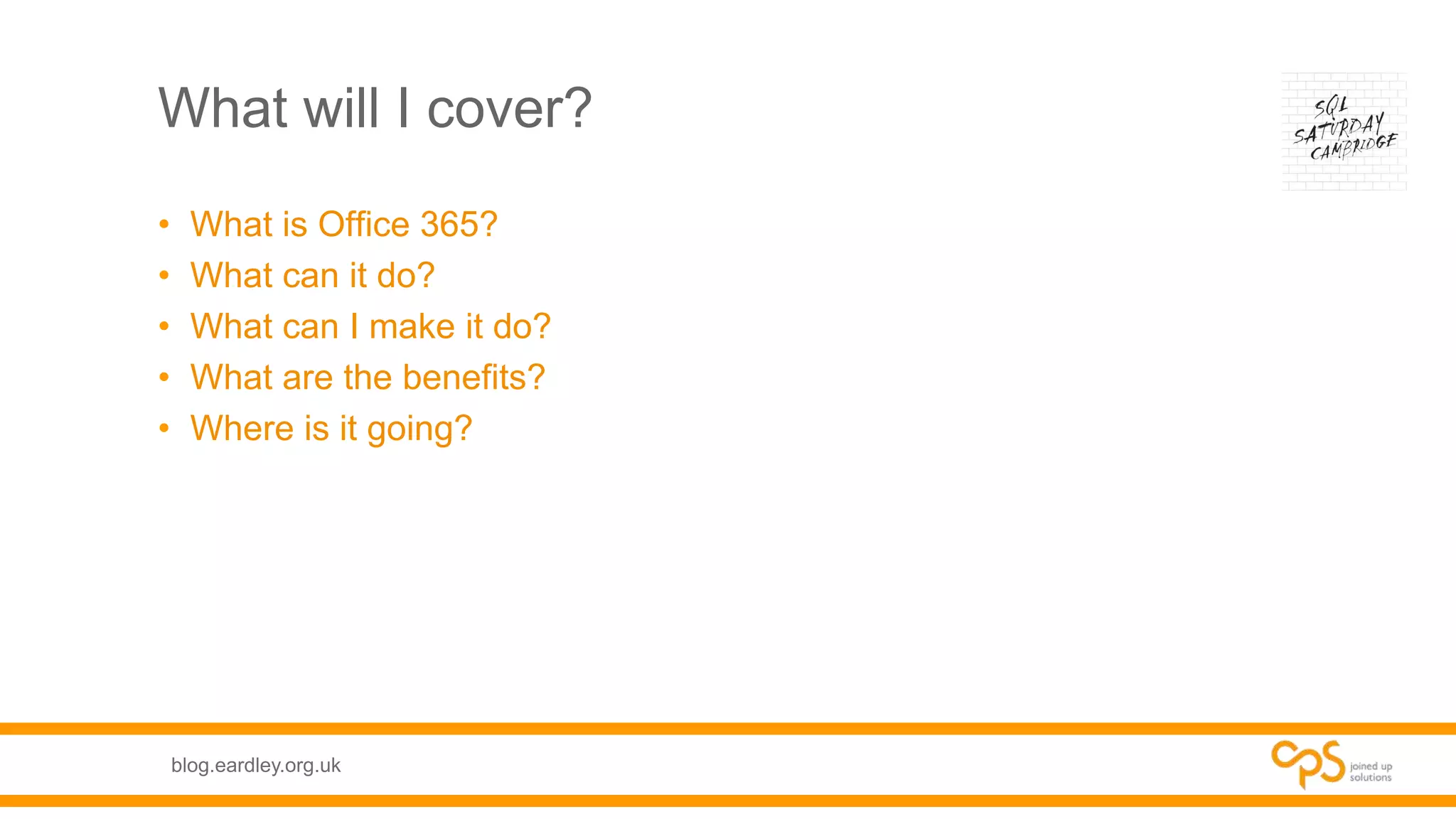 blog.eardley.org.uk
What will I cover?
• What is Office 365?
• What can it do?
• What can I make it do?
• What are the benefits?
• Where is it going?
 