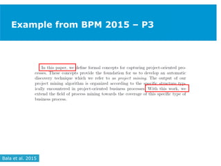 Example from BPM 2015 – P3
Bala et al. 2015
 