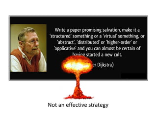 Not an effective strategy
 