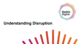 Understanding Disruption
 