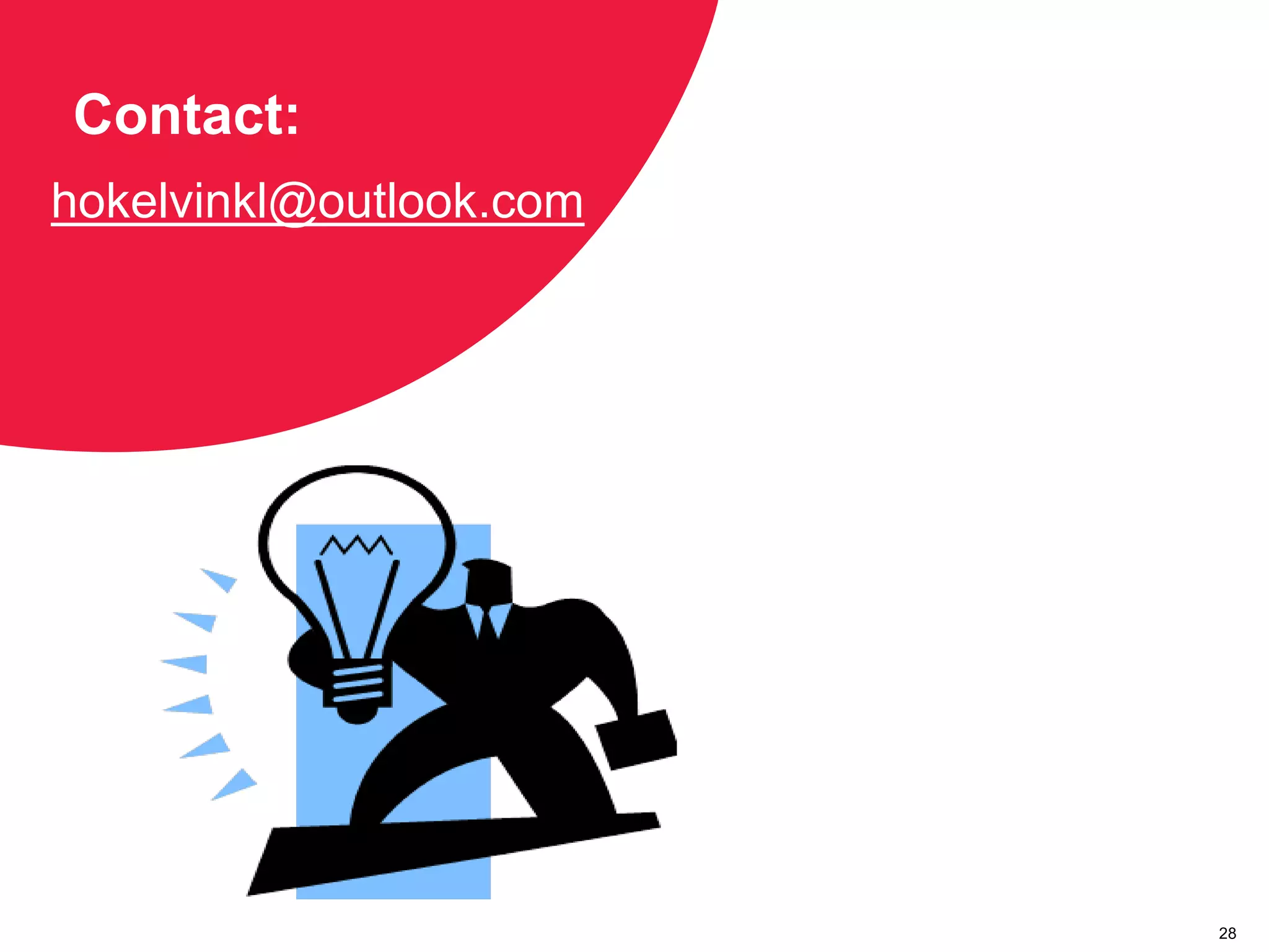 Contact:
28
hokelvinkl@outlook.com
 