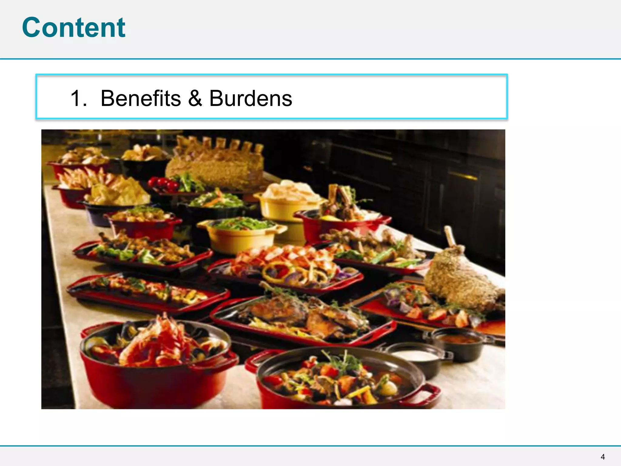 4
Content
1. Benefits & Burdens
 