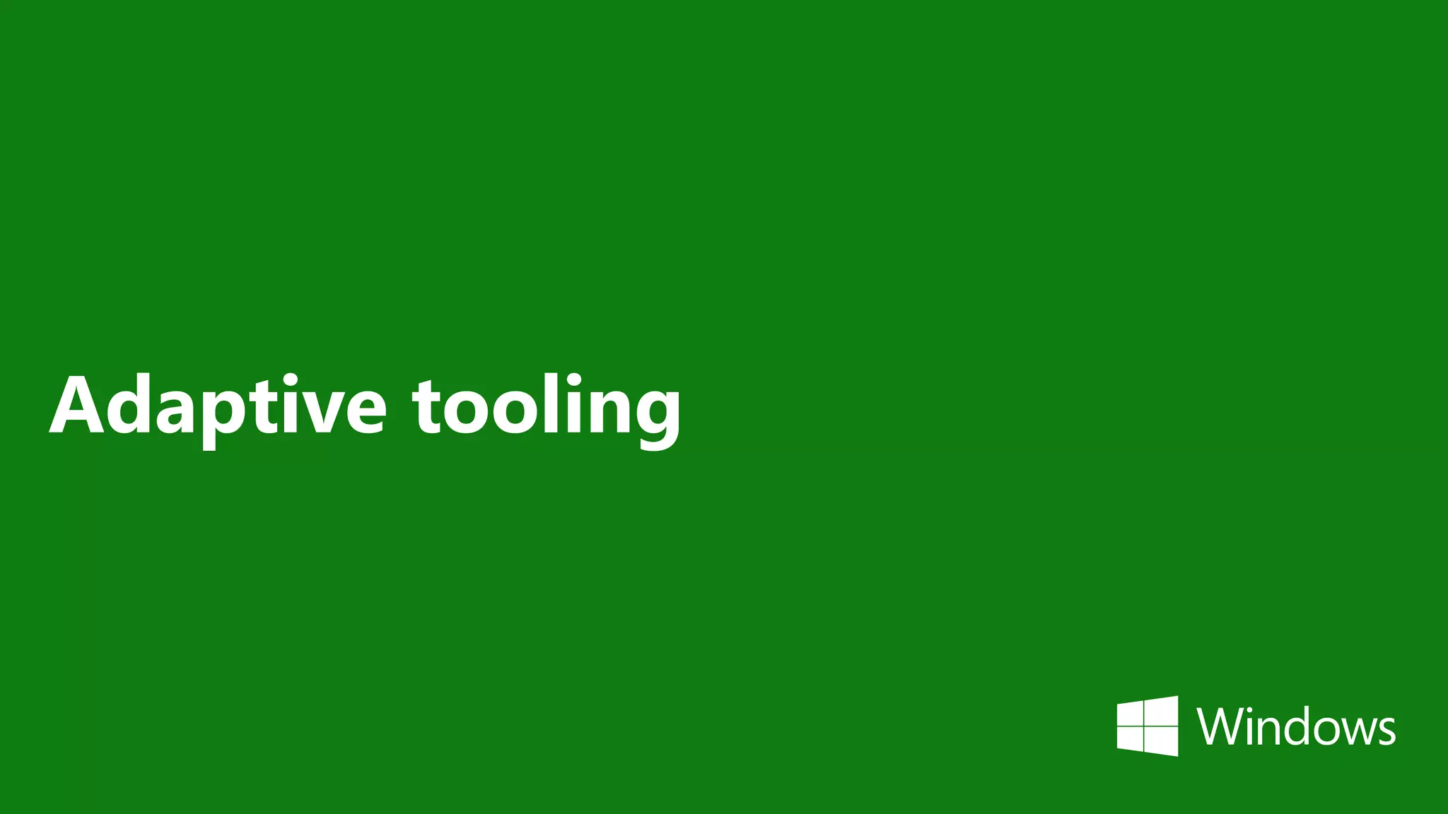 Adaptive tooling
 