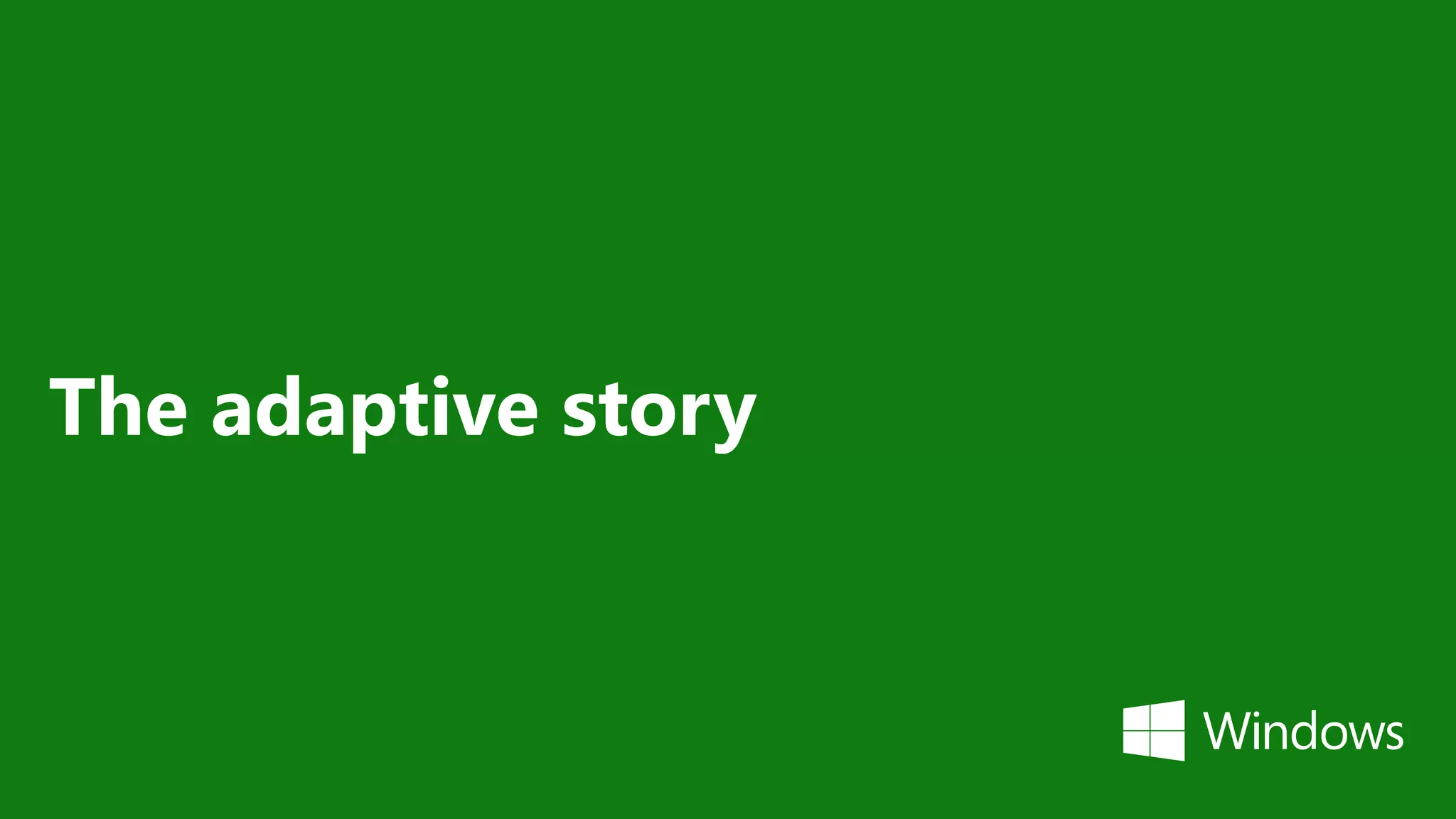 The adaptive story
 