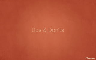 Dos & Don’ts
 