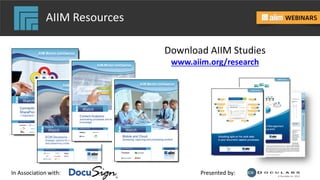 In Association with: Presented by:
AIIM Resources
Download AIIM Studies
www.aiim.org/research
 