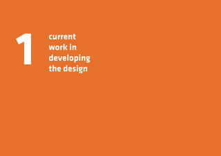 3
current
work in
developing
the design
1
 
