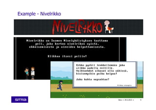 Example - Nivelrikko
Sitra • 29.5.2015 • 9
 