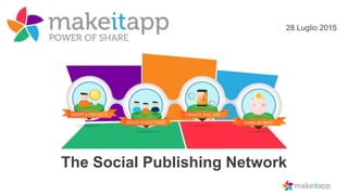 The Social Publishing Network
28 Luglio 2015
 