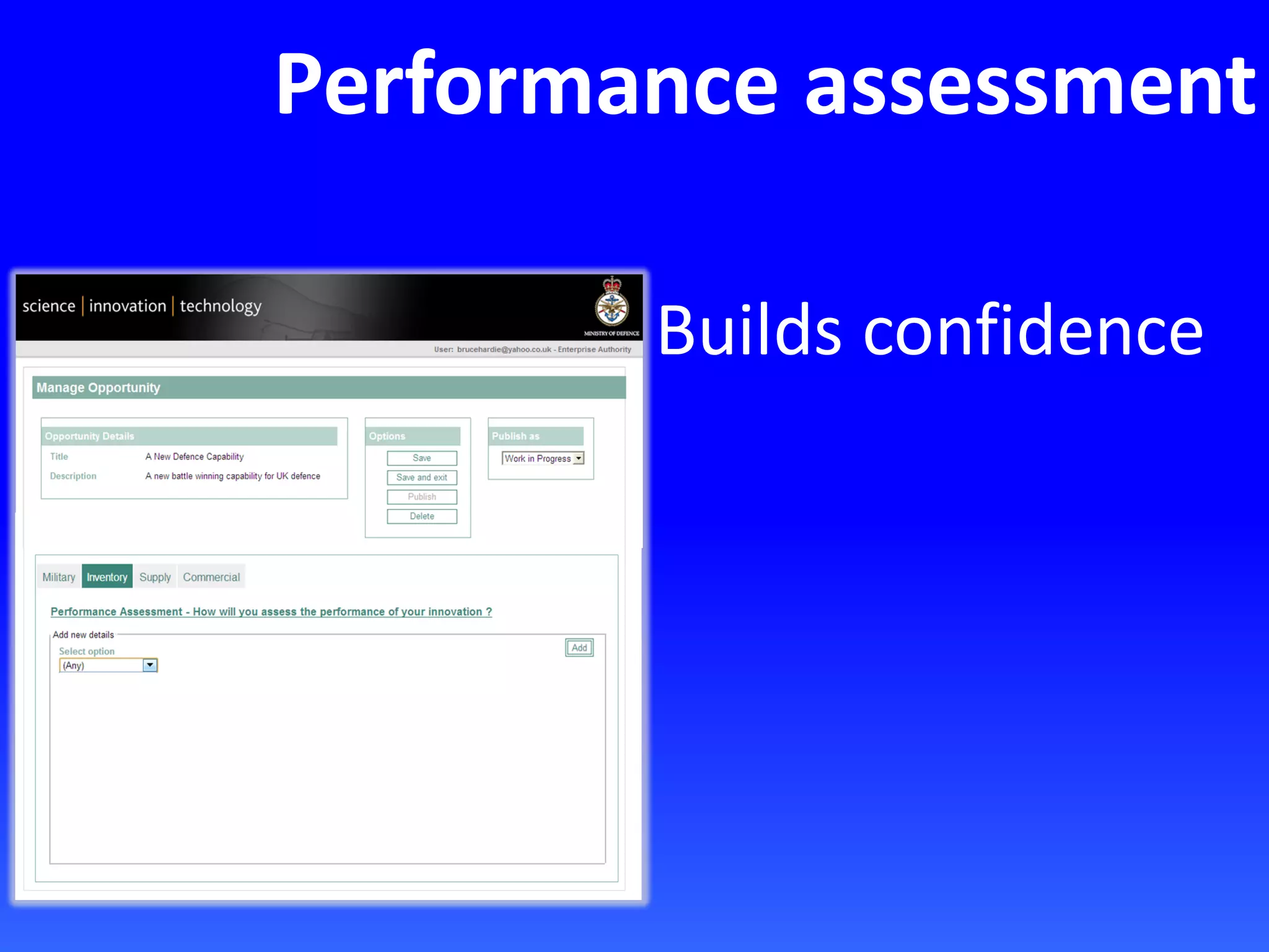 Performance assessment
Builds confidence
 