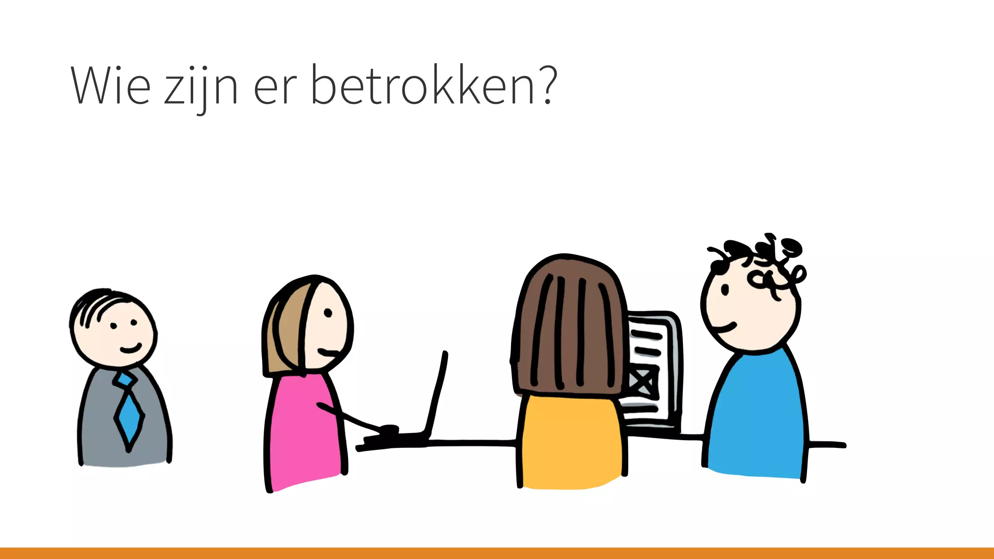 Wie zijn er betrokken?
 
