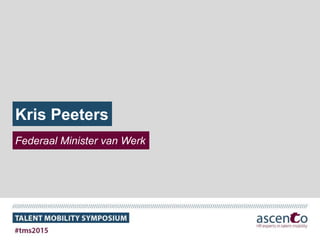 Kris Peeters
Federaal Minister van Werk
 