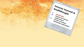 lessons learned &
food4thought
1.
merklessen
2.
lessen van nieuwe
ondernemers
3.
lessen en kansen
bestaande organisaties
 