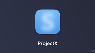 ProjectX
 