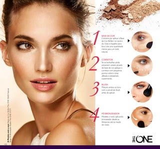 102
Comece por aplicar a Base
de Cor IlluSkin no centro
do rosto e espalhe para
fora. Use uma quantidade
menor para um look
natural.
BASE DE COR
BLUSH
Misture ambos os tons
com o pincel de blush
antes de aplicar.
Modele o rosto aplicando
bronzeador desde as
têmporas até às maçãs
do rosto.
PÓ BRONZEADOR
CORRETOR
Se as borbulhas ainda
estiverem visíveis através
da base de cor, aplique o
corretor, com pequenos
pontos sobre a área
afetada e esbatendo
suavemente.
AModeloestáausar:BasesdeCorIlluSkinTheONE30600Natural
Beige,PóBronzeadorIlluskinTheONE31571.
 
