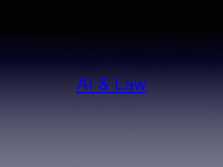 AI & Law
 