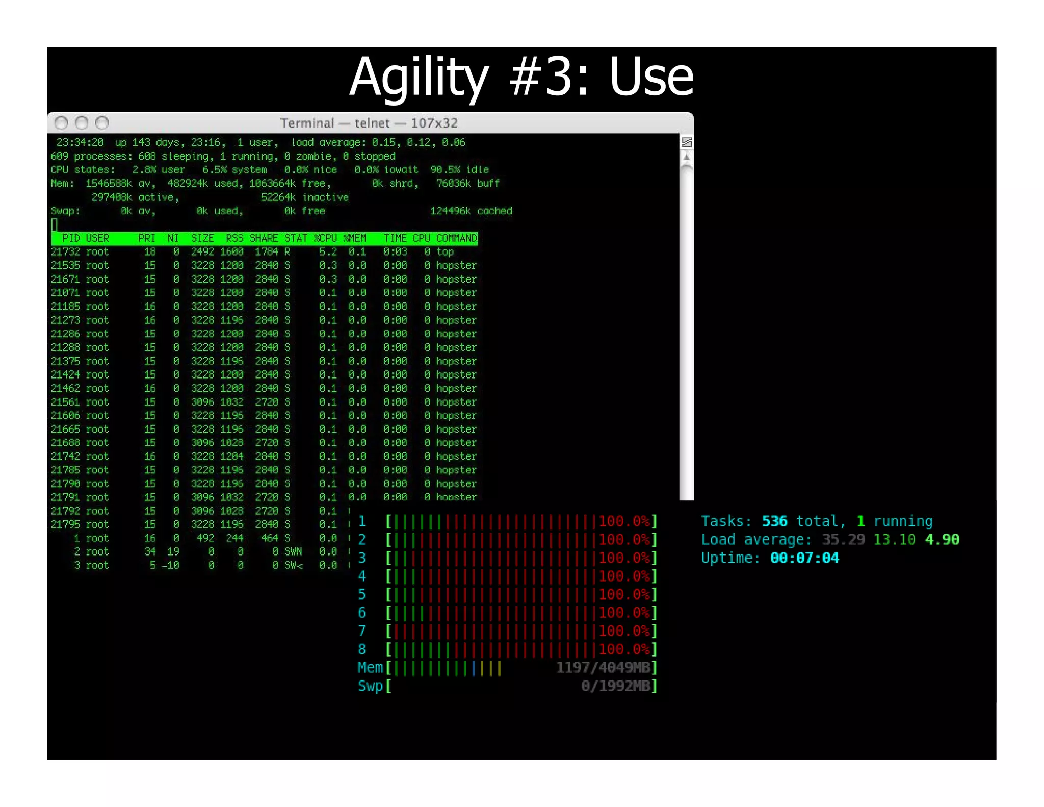 Agility #3: Use
 