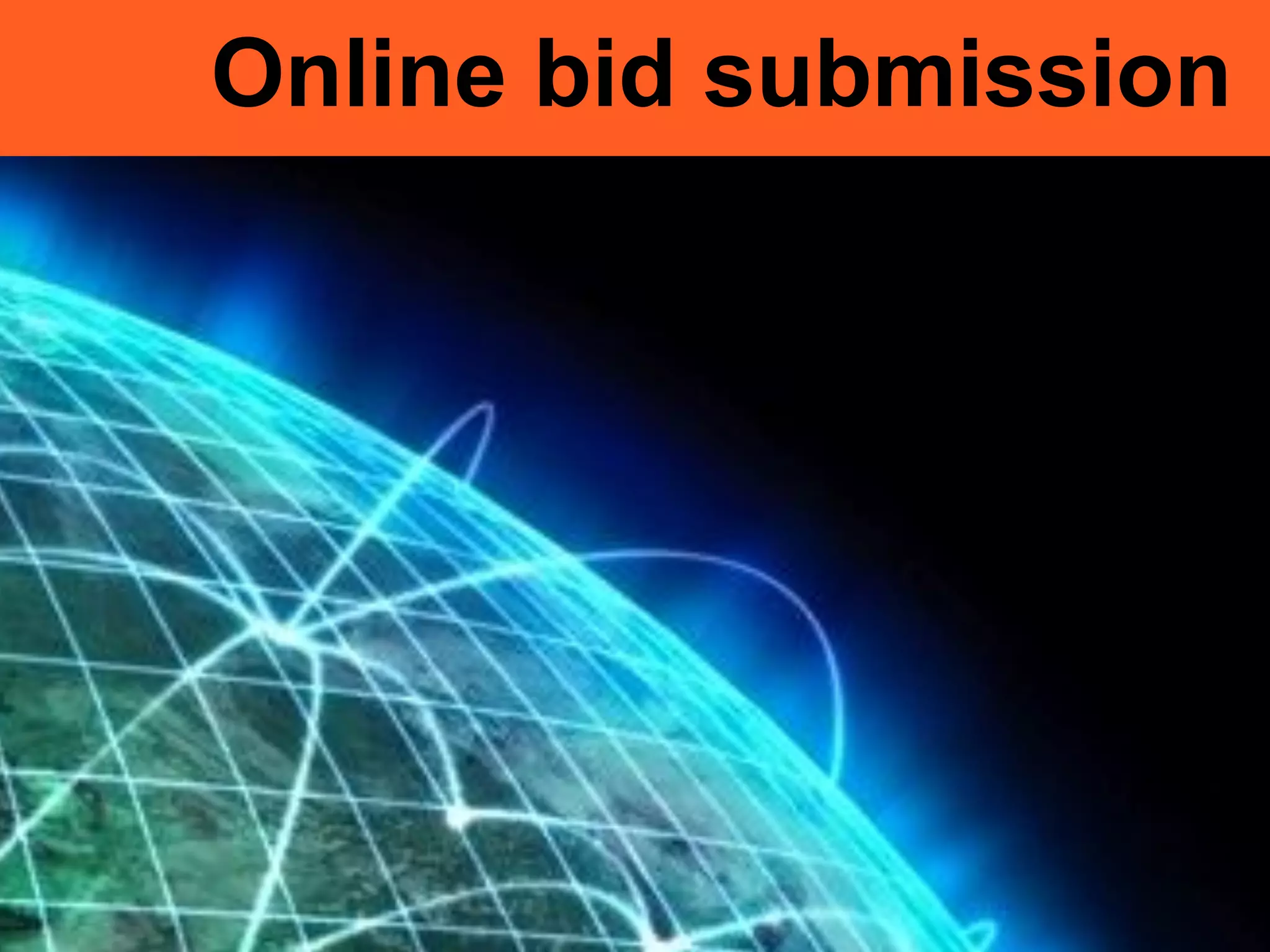Online bid submission
 