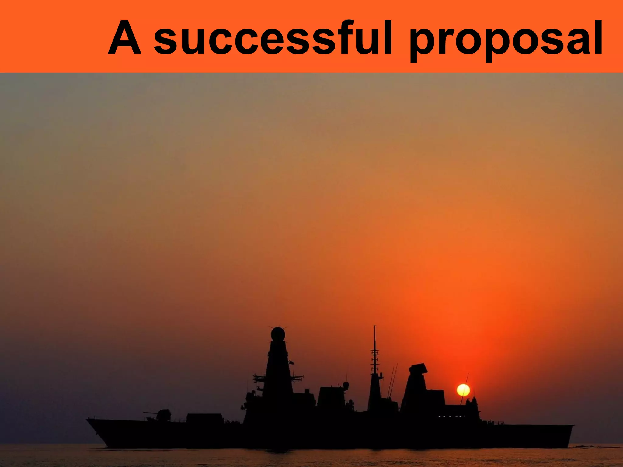 A successful proposal
 