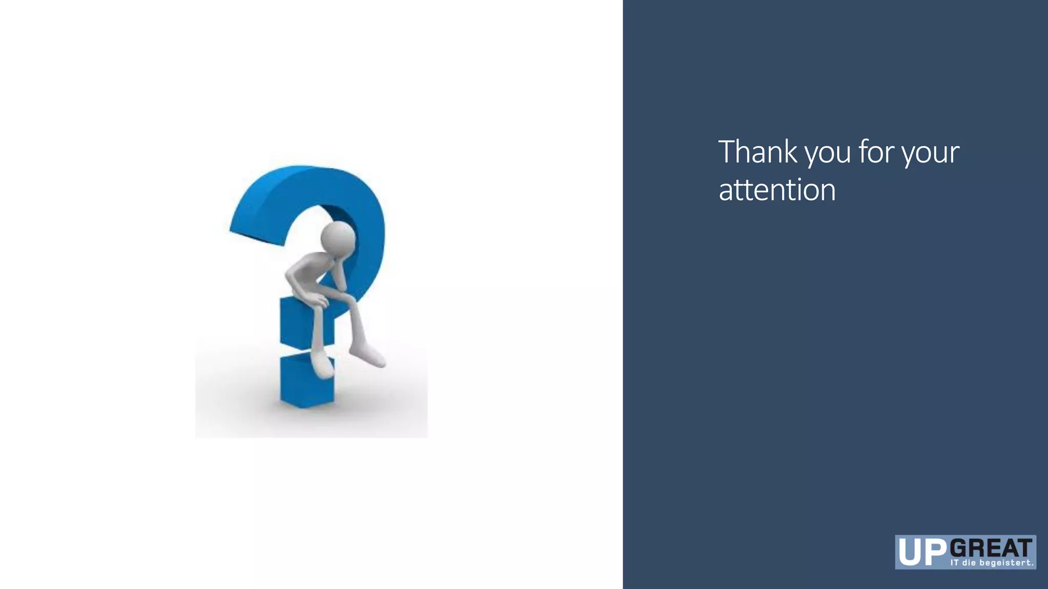 Thank you foryour
attention
 