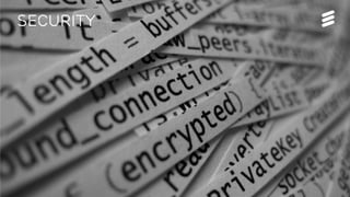 Björn Ekelund | Public | © Ericsson AB 2015 | 2015-10-14 | Page 18
Security
 