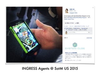 INGRESS Agents @ SotM US 2015
 