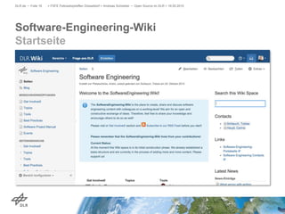 Software-Engineering-Wiki
Startseite
DLR.de • Folie 16 > FSFE Fellowshiptreffen Düsseldorf > Andreas Schreiber • Open Source im DLR > 19.05.2015
 