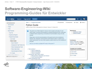 Software-Engineering-Wiki
Programming-Guides für Entwickler
DLR.de • Folie 17 > FSFE Fellowshiptreffen Düsseldorf > Andreas Schreiber • Open Source im DLR > 19.05.2015
 