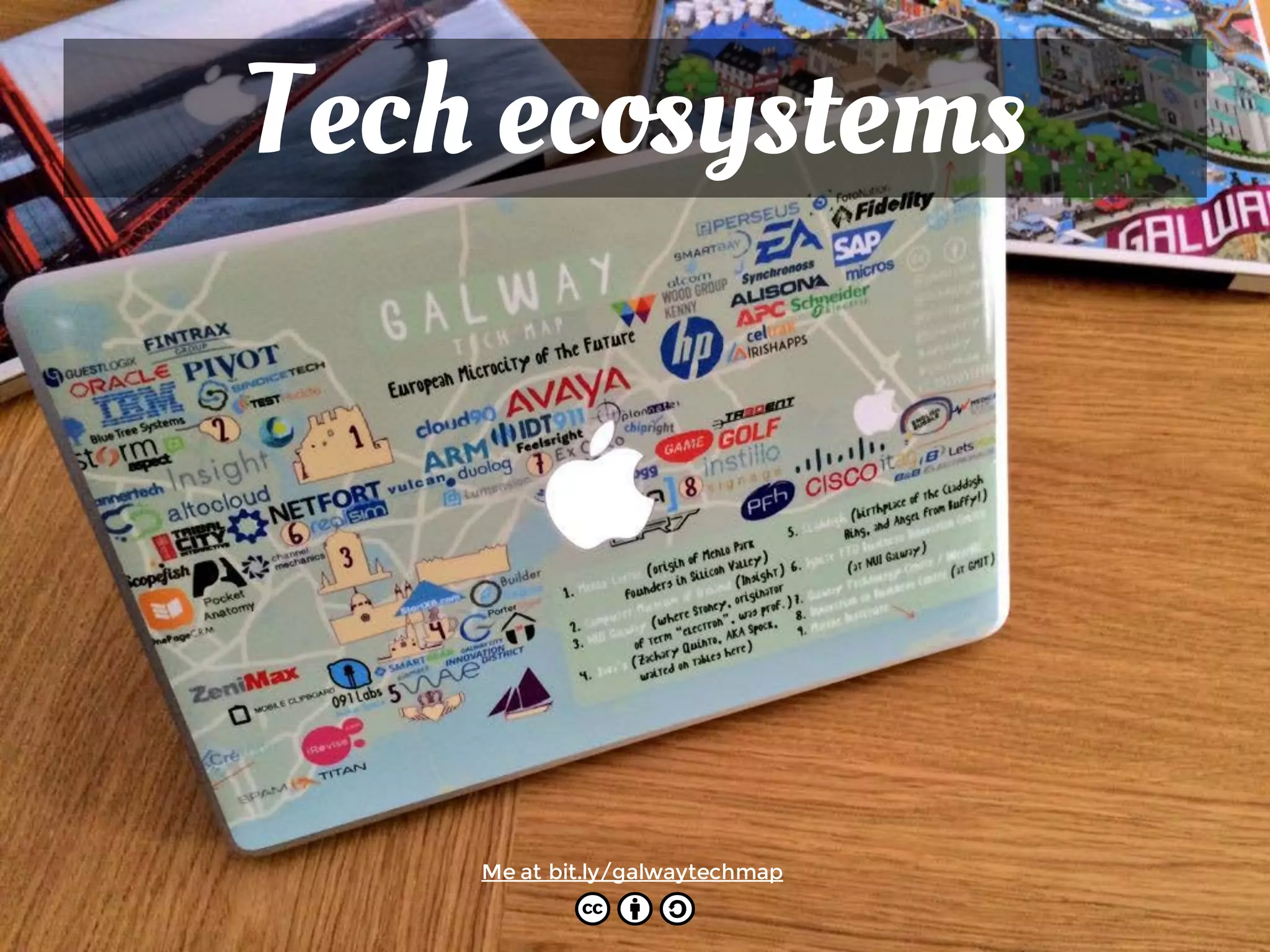 Tech ecosystems
Me at bit.ly/galwaytechmap
 