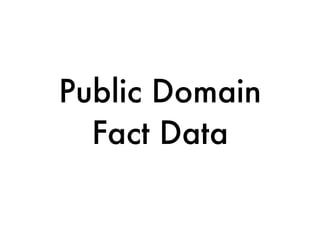 Public Domain
Fact Data
 