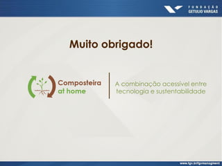 Muito obrigado!
A combinação acessível entre
tecnologia e sustentabilidade
 