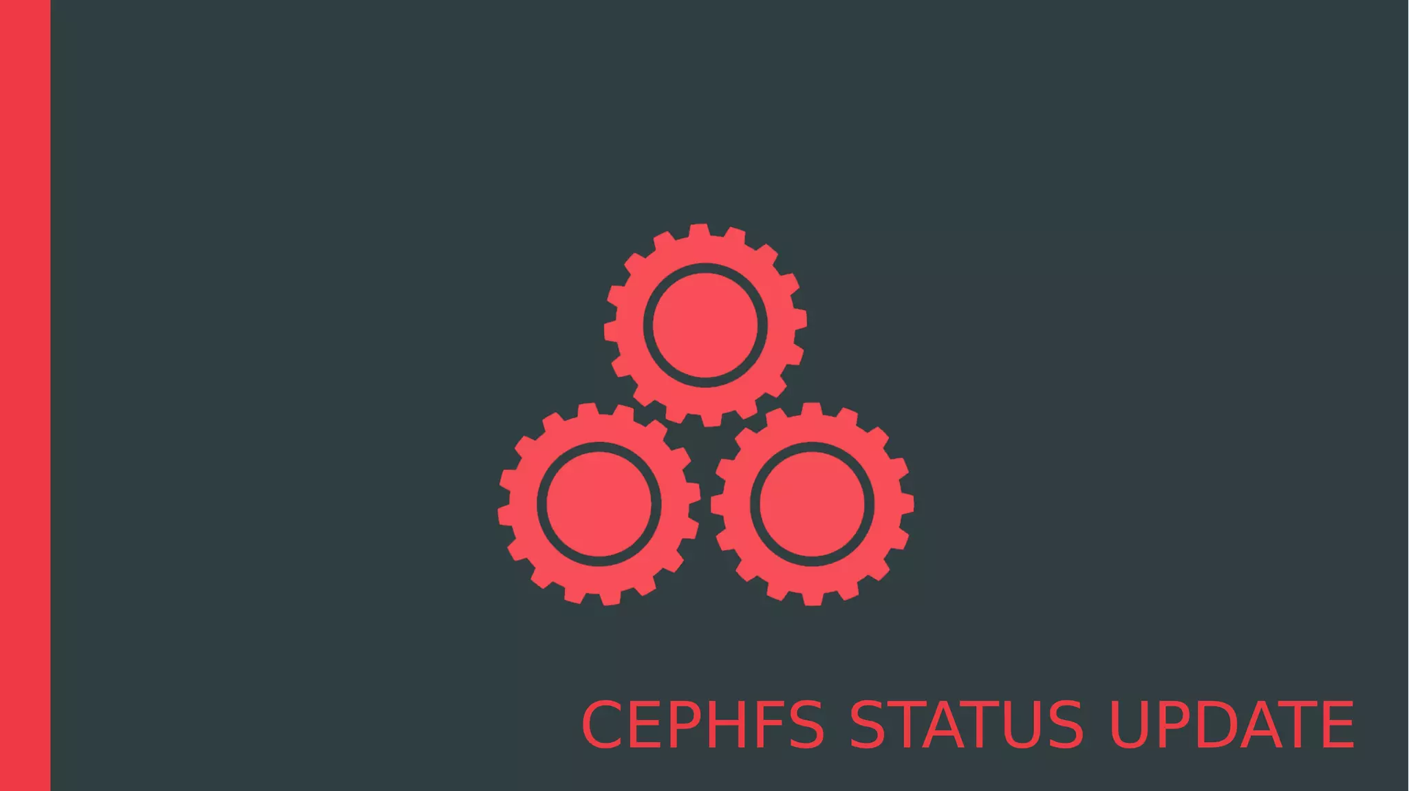 CEPHFS STATUS UPDATE
 