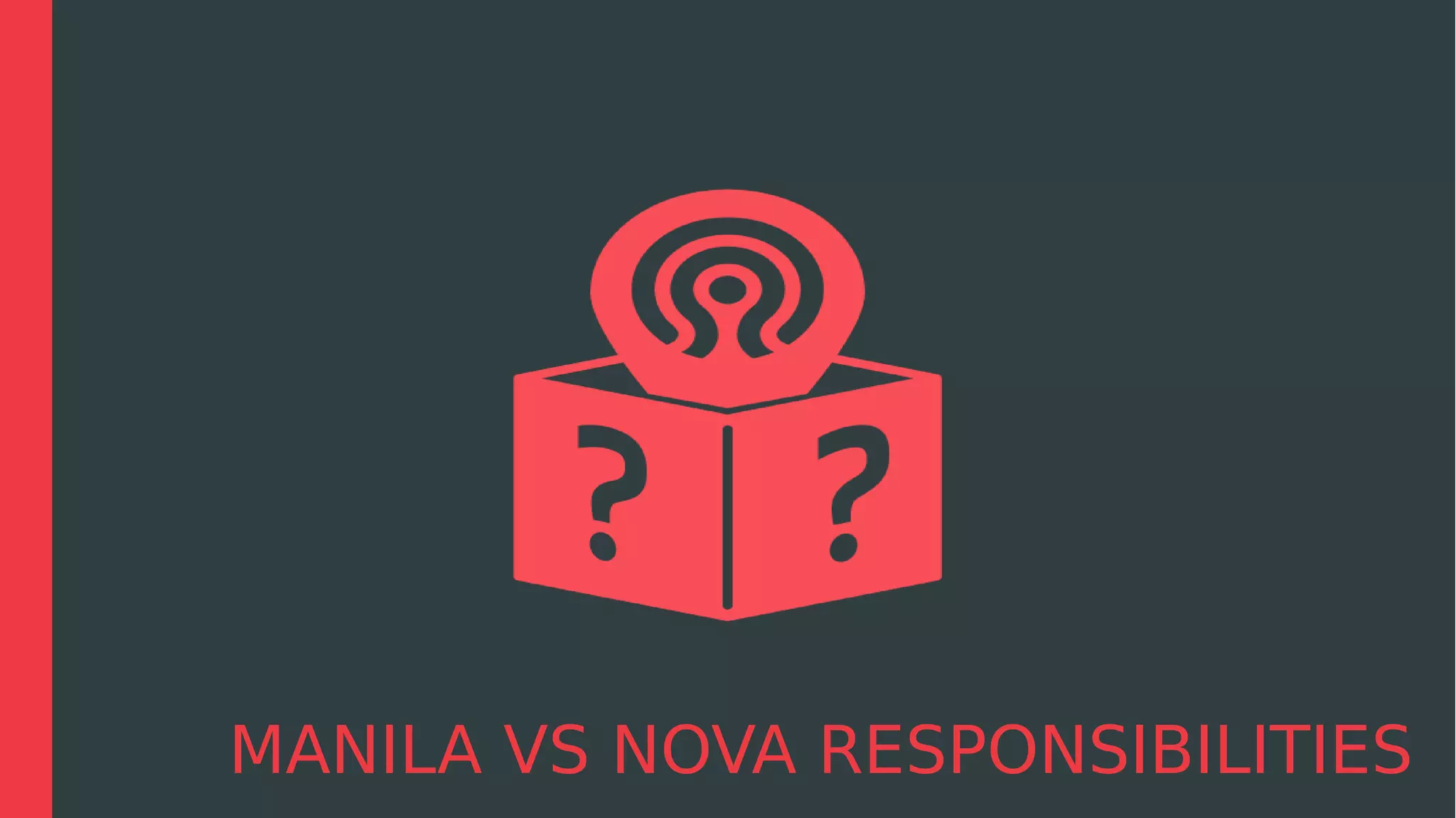 MANILA VS NOVA RESPONSIBILITIES
 