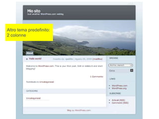 Altro tema predefinito:
2 colonne
27
 