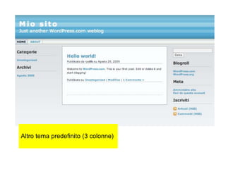 Altro tema predefinito (3 colonne)
28
 